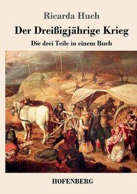 Cover image for Der Dreissigjahrige Krieg: Die drei Teile in einem Buch