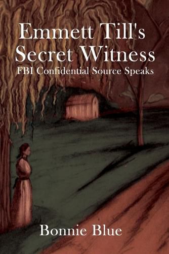 Emmett Till's Secret Witness: FBI Confidential Source Speaks