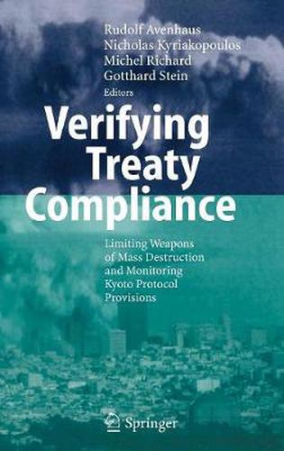 Cover image for Verifying Treaty Compliance: Limiting Weapons of Mass Destruction and Monitoring Kyoto Protocol Provisions