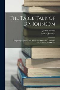 Cover image for The Table Talk of Dr. Johnson