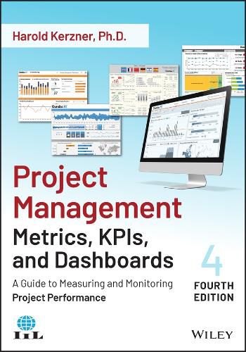 Cover image for Project Management Metrics, KPIs, and Dashboards: A Guide to Measuring and Monitoring Project Perfor mance, Fourth Edition