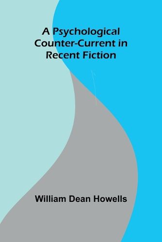 A Psychological Counter-Current in Recent Fiction