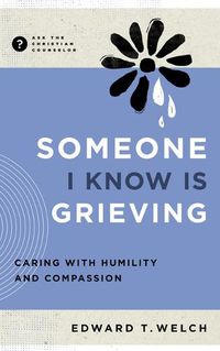 Cover image for Someone I Know Is Grieving