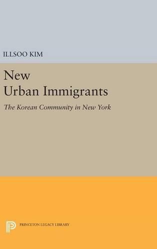 Cover image for New Urban Immigrants: The Korean Community in New York