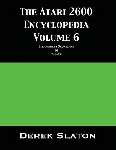 Cover image for The Atari 2600 Encyclopedia Volume 6