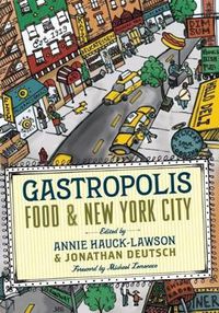 Cover image for Gastropolis: Food and New York City