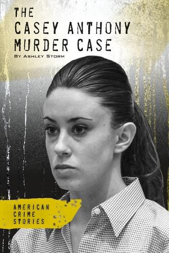 Cover image for Casey Anthony Murder Case