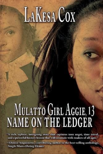 Cover image for Mulatto Girl Aggie, 13: Name on the Ledger: Name on the Ledger