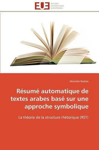 Cover image for R sum  Automatique de Textes Arabes Bas  Sur Une Approche Symbolique