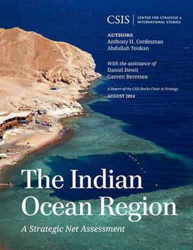 Cover image for The Indian Ocean Region: A Strategic Net Assessment