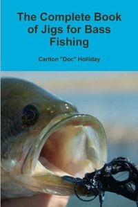 Cover image for The Complete Book of Jigs for Bass Fishing