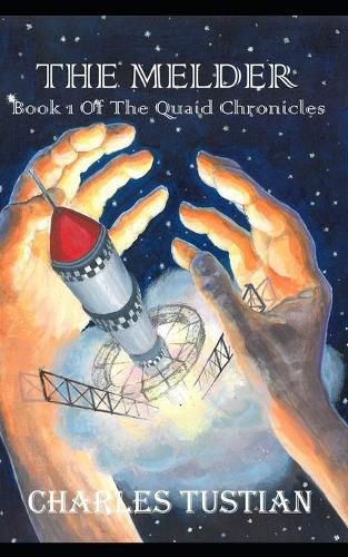 The Melder: Book 1 of the Quaid Chronicles