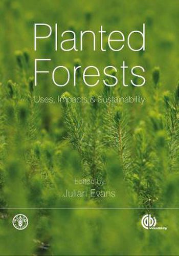 Planted Forests: Uses, Impacts and Sustainability