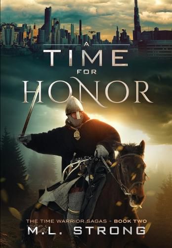 Cover image for A Time For Honor: The Time Warrior Sagas Book Two