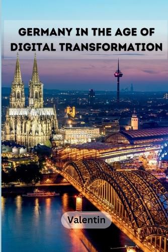 Cover image for Germany in the Age of Digital Transformation