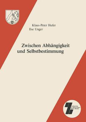 Cover image for Zwischen Abhangigkeit Und Selbstbestimmung: Institutionalisierte Und Selbstorganisierte Politische Erwachsenenbildung Seit Den Siebziger Jahren