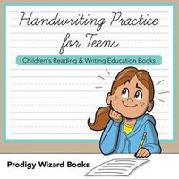 Cover image for Handwriting Practice for Teens: Children's Reading & Writing Education Books