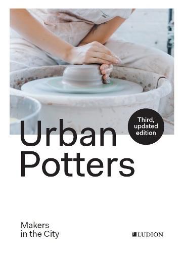 Cover image for Urban Potters: Makers in the City