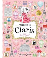Cover image for Where is Claris in Paris: Claris: A Look-and-find Story!