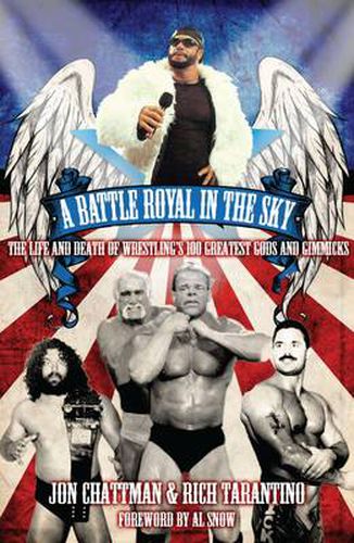 Cover image for A Battle Royal in The Sky: The Life and Death of Wrestling's 100 Greatest Gods and Gimmicks