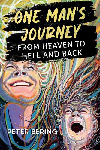Cover image for One Man's Journey from Heaven to Hell and Back