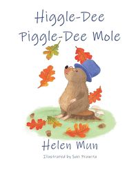 Cover image for Higgle Dee Piggle Dee Mole