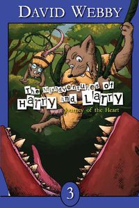 Cover image for The Misadventures of Harry and Larry: Journey of the Heart