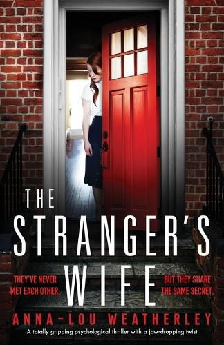 Cover image for The Stranger's Wife: A totally gripping psychological thriller with a jaw-dropping twist