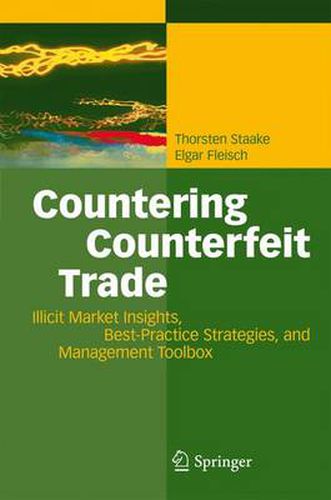 Cover image for Countering Counterfeit Trade: Illicit Market Insights, Best-Practice Strategies, and Management Toolbox
