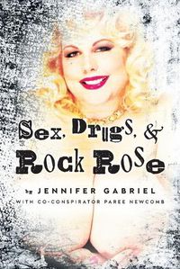 Cover image for Sex, Drugs & Rock Rose