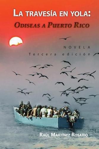 Cover image for La travesia en yola: Odiseas a Puerto Rico