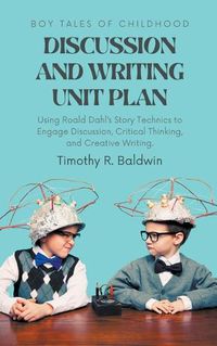 Cover image for Boy Tales of Childhood Discussion and Writing Unit Plan