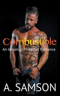 Cover image for Combustible: An Inhuman Protector Romance