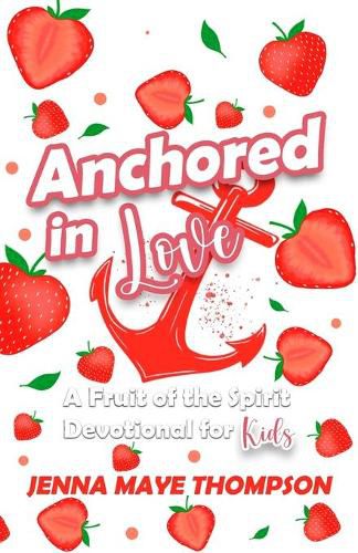 Cover image for Anchored in Love