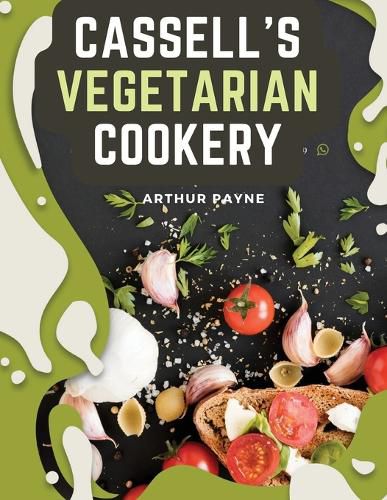 Cover image for Cassell's Vegetarian Cookery