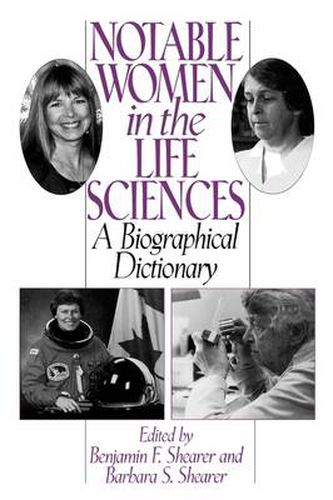 Cover image for Notable Women in the Life Sciences: A Biographical Dictionary