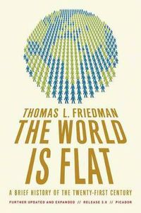 Cover image for The World Is Flat 3.0: A Brief History of the Twenty-First Century (Further Updated and Expanded)