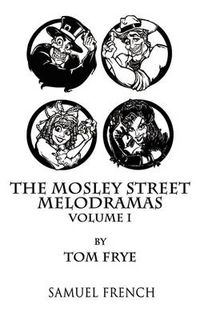 Cover image for The Mosley Street Melodramas - Volume 1