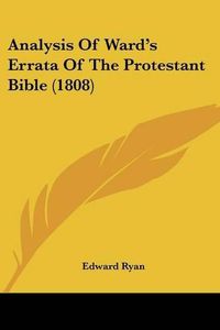 Cover image for Analysis of Ward's Errata of the Protestant Bible (1808)