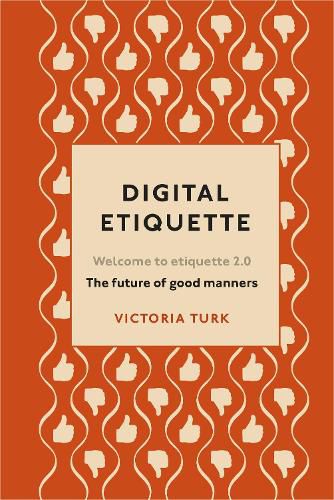 Cover image for Digital Etiquette: Everything you wanted to know about modern manners but were afraid to ask