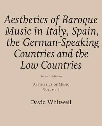 Aesthetics of Music: Aesthetics of Baroque Music in Italy, Spain, the German-Speaking Countries and the Low Countries