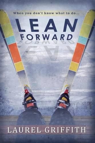 Cover image for Lean Forward: When You Don't Know What To Do . . .