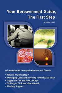 Cover image for Your Bereavement Guide, The First Step. New Zealand Edition