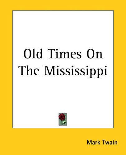 Cover image for Old Times On The Mississippi