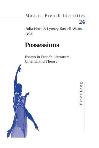 Possessions: Essays in French Literature, Cinema and Theory