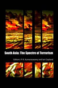 Cover image for South Asia: The Spectre of Terrorism