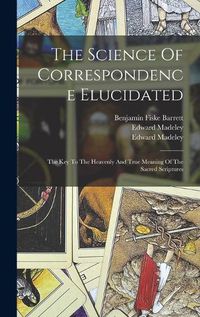 Cover image for The Science Of Correspondence Elucidated