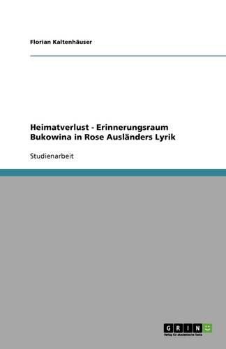 Cover image for Heimatverlust - Erinnerungsraum Bukowina in Rose Auslanders Lyrik