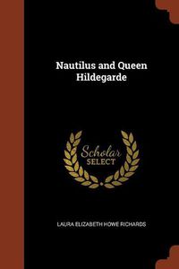 Cover image for Nautilus and Queen Hildegarde