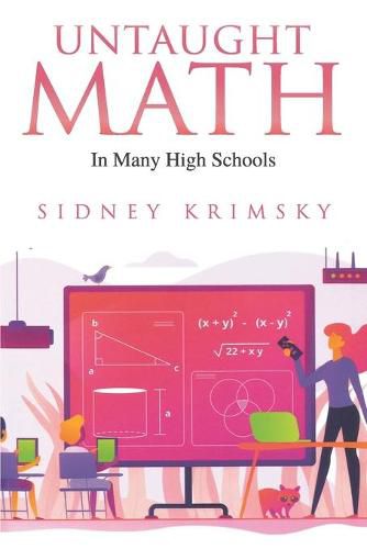 Cover image for Untaught Math: In Many High Schools